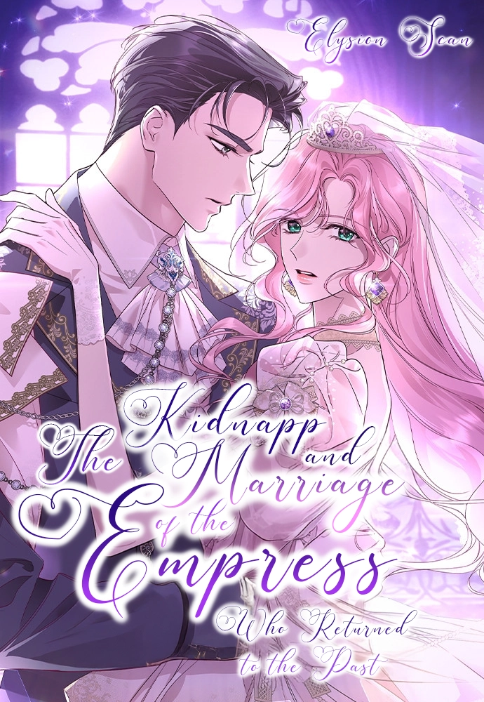 Cover of The Kidnapp and Marriage of the Empress Who Returned to the Past